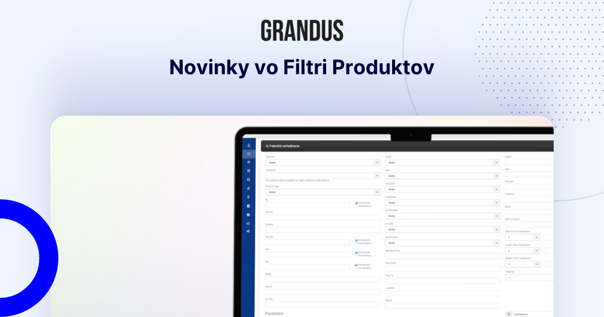 Novinky vo Filtri Produktov | grandus.sk